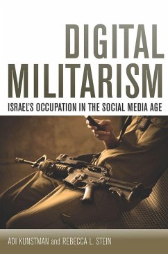 Digital Militarism - Kuntsman, Adi; Stein, Rebecca L