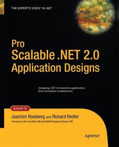 Pro Scalable .NET 2.0 Application Designs - Rossberg, Joachim;Redler, Rickard