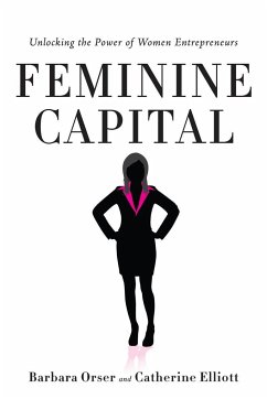 Feminine Capital - Orser, Barbara; Elliott, Catherine