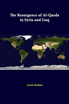 The Resurgence Of Al-Qaeda In Syria And Iraq - Institute, Strategic Studies; College, U. S. Army War; Ibrahim, Azeem