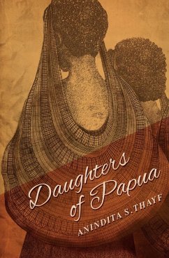 Daughters of Papua - Thayf, Anindita Siswanto