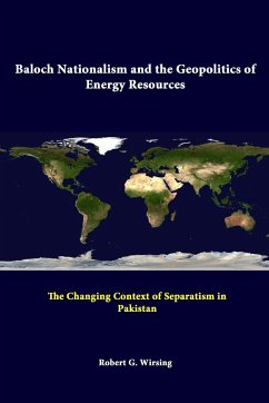 Baloch Nationalism And The Geopolitics Of Energy Resources - Institute, Strategic Studies; Wirsing, Robert G.