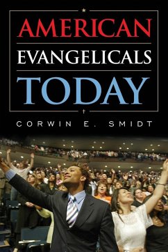 American Evangelicals Today - Smidt, Corwin E.