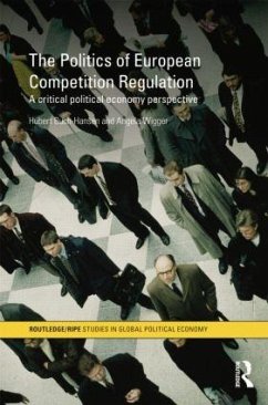 The Politics of European Competition Regulation - Buch-Hansen, Hubert; Wigger, Angela