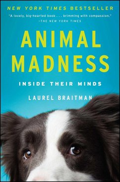 Animal Madness: Inside Their Minds - Braitman, Laurel