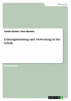 Leistungsmessung und -bewertung in der Schule - Stevens, Vera;Gerdes, Carola