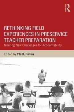 Rethinking Field Experiences in Preservice Teacher Preparation - Hollins, Etta R