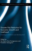 Disaster Risk Reduction for Economic Growth and Livelihood