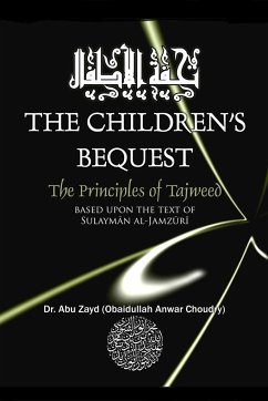 CHILDRENS BEQUEST The Art of Tajweed 3rd edition Softcover - Zayd, Abu