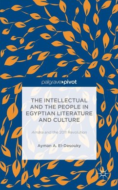 The Intellectual and the People in Egyptian Literature and Culture - Loparo, Kenneth A.