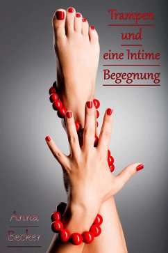 Trampen und eine Intime Begegnung (eBook, ePUB) - Becker, Anna