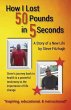 How I Lost 50 Pounds in 5 Seconds - Bild 1