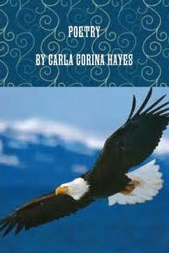 POETRY BY CARLA CORINA HAYES - Hayes, Carla
