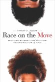 Race on the Move: Brazilian Migrants and the Global Reconstruction of Race