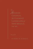 Spanish Colonial Settlement Landscapes of New Mexico, 1598-1680