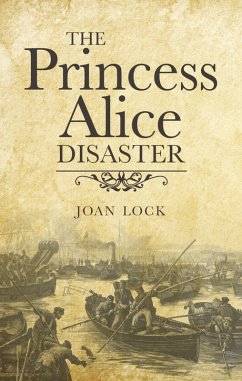 The Princess Alice Disaster (eBook, ePUB) - Lock, Joan