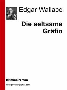 Die seltsame Gräfin (eBook, ePUB) - VV., AA.; Wallace, Edgar