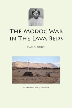 The Modoc War in the Lava Beds - Berhow, Mark