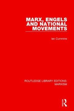 Marx, Engels and National Movements (RLE Marxism) - Cummins, Ian