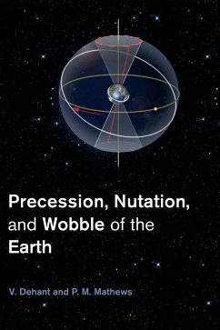 Precession, Nutation and Wobble of the Earth - Dehant, V.; Mathews, P. M.