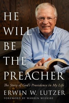 He Will Be the Preacher - Lutzer, Erwin W
