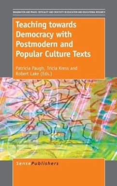 Cover Teaching Towards Democracy with Postmodern and Popular Culture Texts