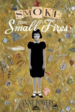 Smoke from Small Fires - Powers, Anne
