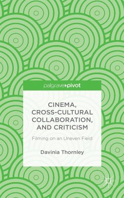 Cinema, Cross-Cultural Collaboration, and Criticism - Thornley, D.