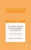 Systems Theory for Pragmatic Schooling: Toward Principles of Democratic Education