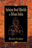 Valuing Deaf Worlds in Urban India