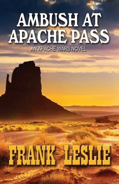 Ambush at Apache Pass - Leslie, Frank