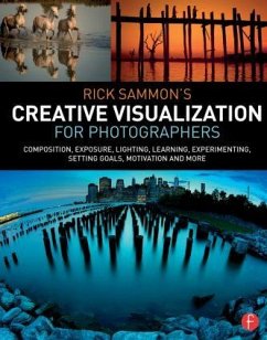 Rick Sammon's Creative Visualization for Photographers - Sammon, Rick