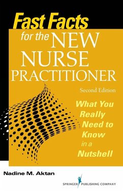 Fast Facts for the New Nurse Practitioner, Second Edition - Aktan, Nadine M.