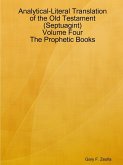 Analytical-Literal Translation of the Old Testament (Septuagint) - Volume Four - The Prophetic Books