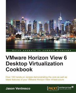 VMWare Horizon View 6.0 Desktop Virtualization Cookbook - Ventresco, Jason