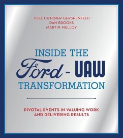 Inside the Ford-UAW Transformation: Pivotal Events in Valuing Work and Delivering Results - Cutcher-Gershenfeld, Joel; Brooks, Dan; Mulloy, Martin