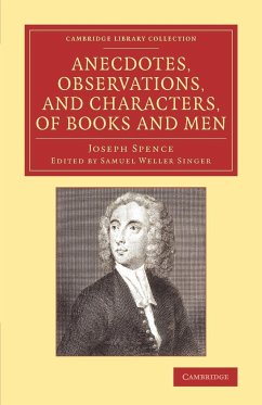 Anecdotes, Observations, and Characters, of Books and Men - Spence, Joseph