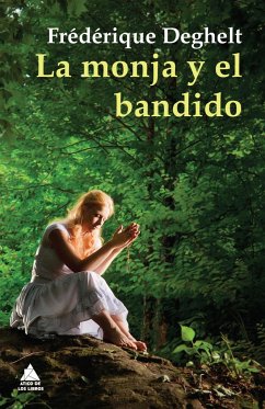 Monja Y El Bandido - Deghelt, Frédérique