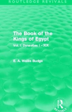 The Book of the Kings of Egypt (Routledge Revivals) - Budge, E A Wallis