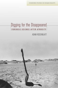 Digging for the Disappeared - Rosenblatt, Adam