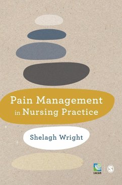 Pain Management in Nursing Practice - Wright, Shelagh