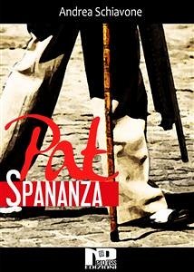 Pat Spananza (eBook, ePUB) - Schiavone, Andrea