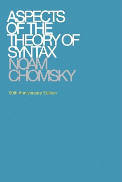 Aspects of the Theory of Syntax - Chomsky, Noam (Institute Professor & Professor of Linguistics (Emeri