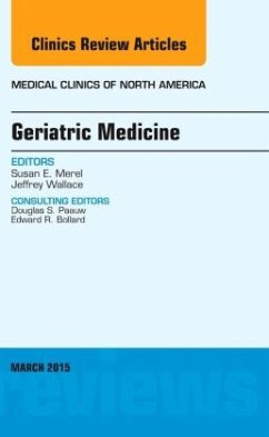 Geriatric Medicine, An Issue of Medical Clinics of North America - Merel, Susan E.