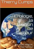 Erologie, la religion de l'amour