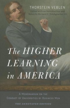 The Higher Learning in America: The Annotated Edition - Veblen, Thorstein