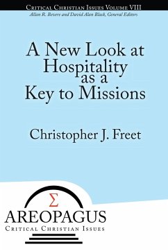 A New Look at Hospitality as a Key to Missions - Freet, Christopher J