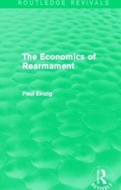 The Economics of Rearmament (Rev) - Einzig, Paul