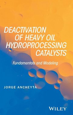 Deactivation of Heavy Oil Hydroprocessing Catalysts - Ancheyta, Jorge