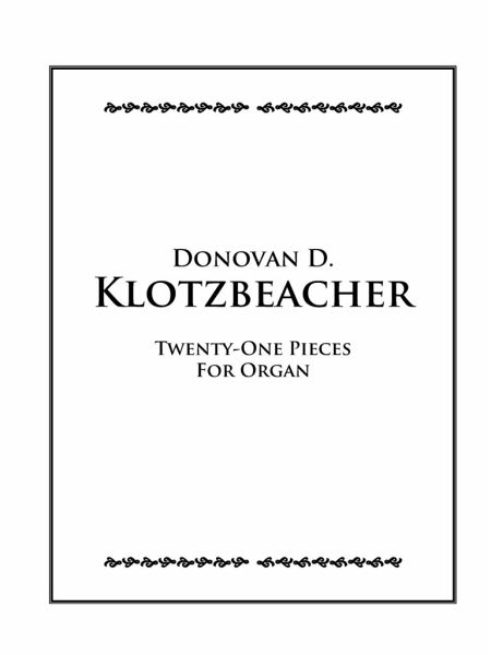 Twenty-One Pieces for Organ Twenty-One Pieces for Organ